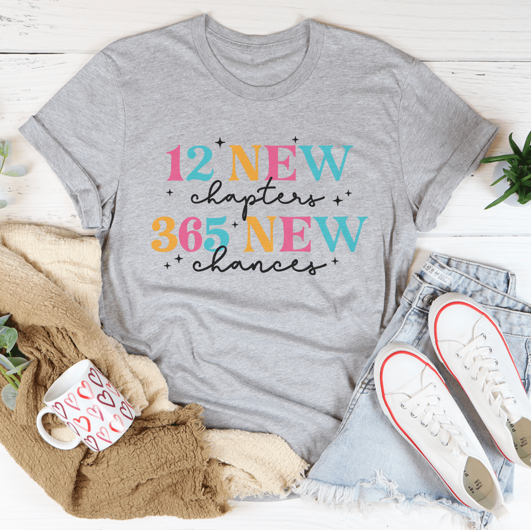 12 New Chapters 12 New Chances Tee