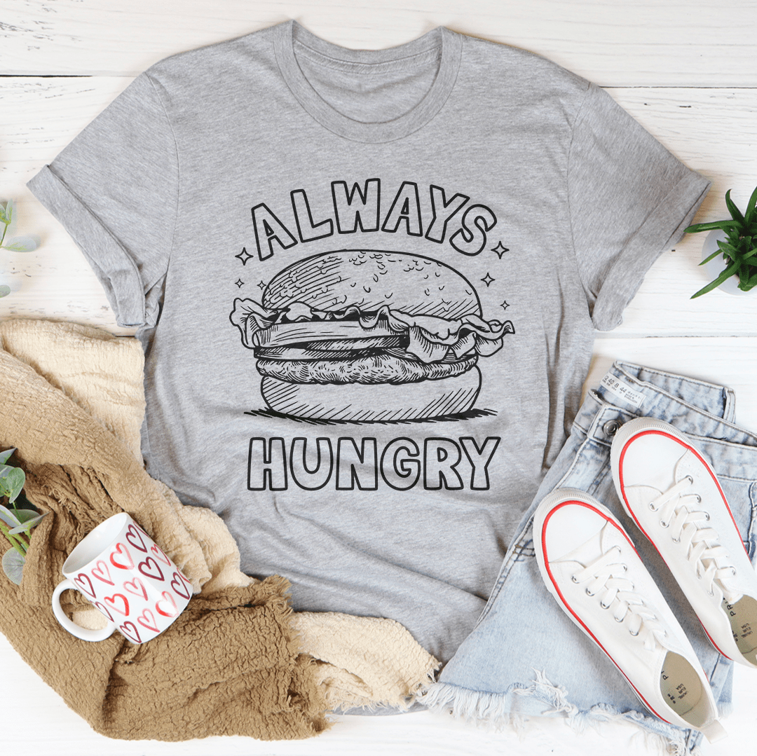 Always Hungry Tee