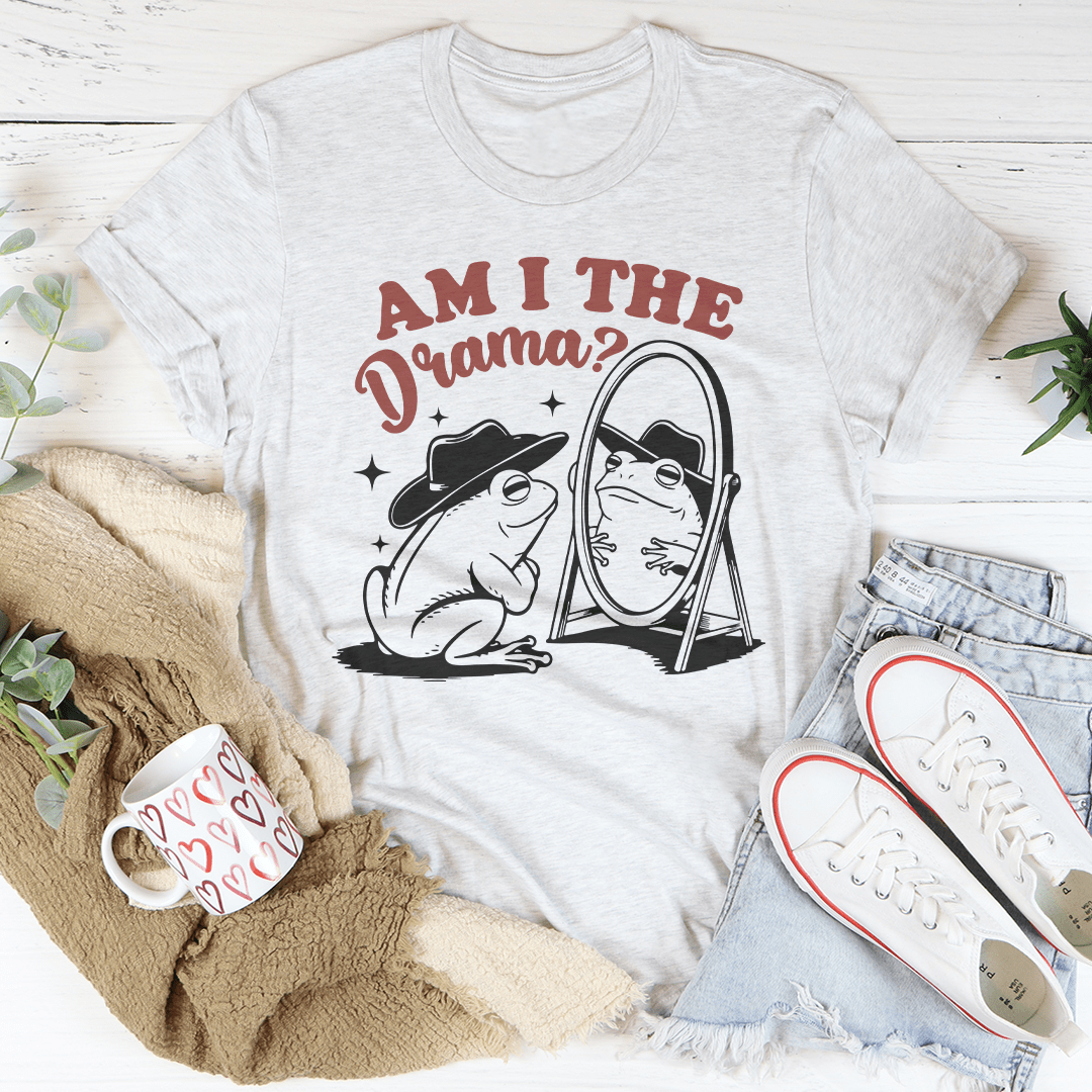 Am I The Drama Tee