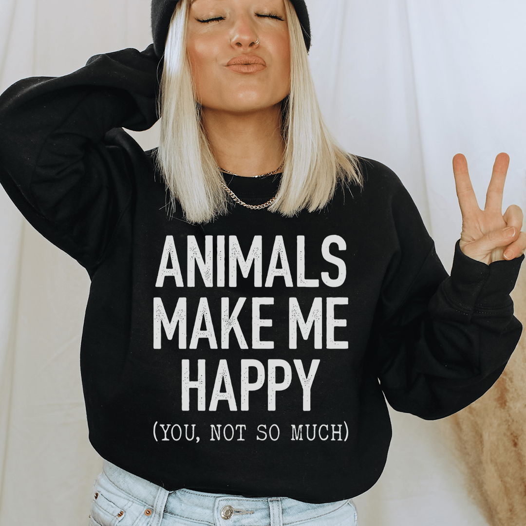 Animals Make Me Happy Sweatshirt