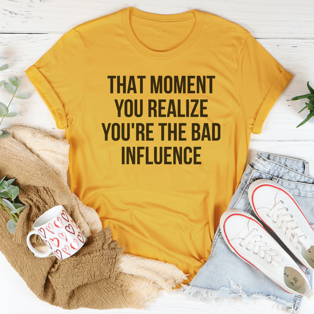 Bad Influence Tee